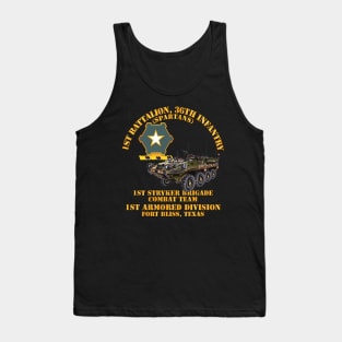 1st Bn 36th Infantry -  1st Stryker Bde Cbt Tm - 1st AR Div - Ft Bliss Tank Top